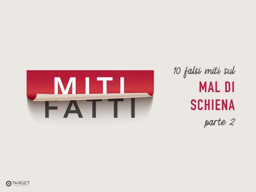 10 falsi miti sul mal di schiena | Centro Fisioterapico Specialistico Target Saronno
